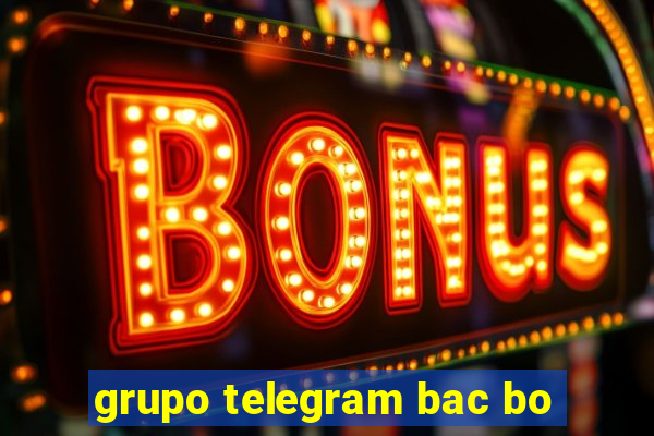 grupo telegram bac bo